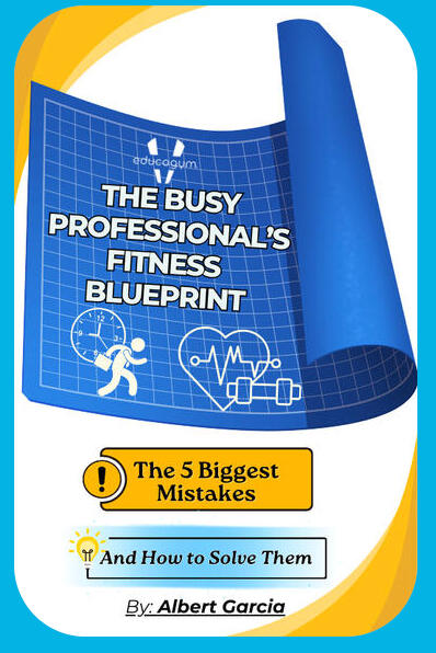 The Busy Professional’s Fitness Blueprint