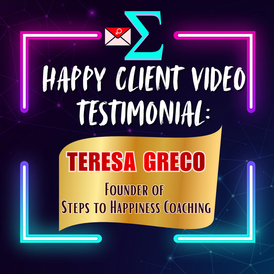 Praise by Teresa Greco, Founder of Steps to Happiness Coaching