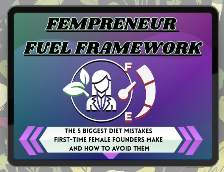 Fempreneur Fuel Framework